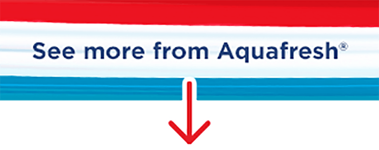 Aquafresh Toothpastes and Oral Care Products