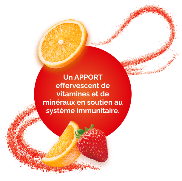 Un APPORT effervescent de vitamines et de minéraux en soutien au système immunitaire.