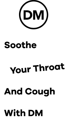 DM logo. Soothe Your Throat And Cough With DM