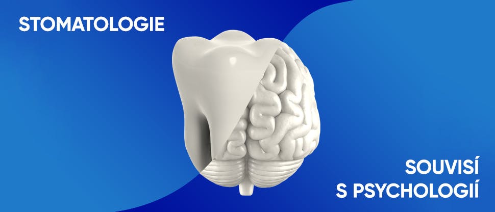 Stomatologie souvisí s psychologií