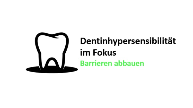 Spot on: Dentinhypersensibilität im Fokus