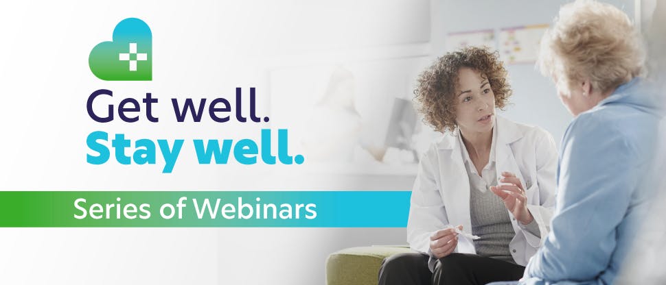 Get well, Stay well Series of webinars