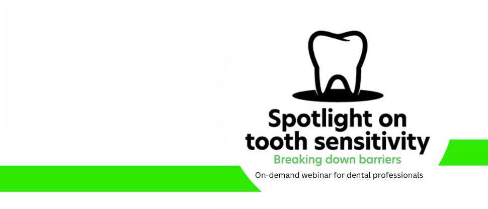 Spotlight on Tooth Sensitivity