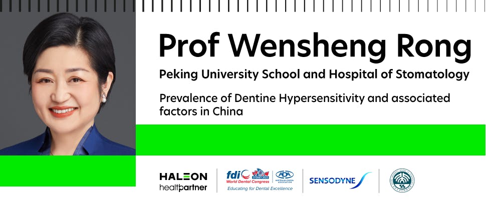 Banner with the text ‘Prevalence of dentine hypersensitivity and associated factors in China’ and photo of Professor Wensheng Rong