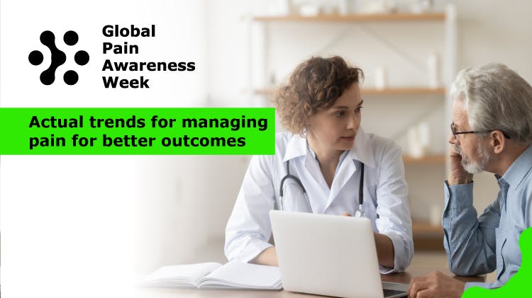Global Pain Awareness Week banner: Image of an female doctor giving advice to a male patient overlaid with the text “Actual trends for managing pain for better outcomes”
