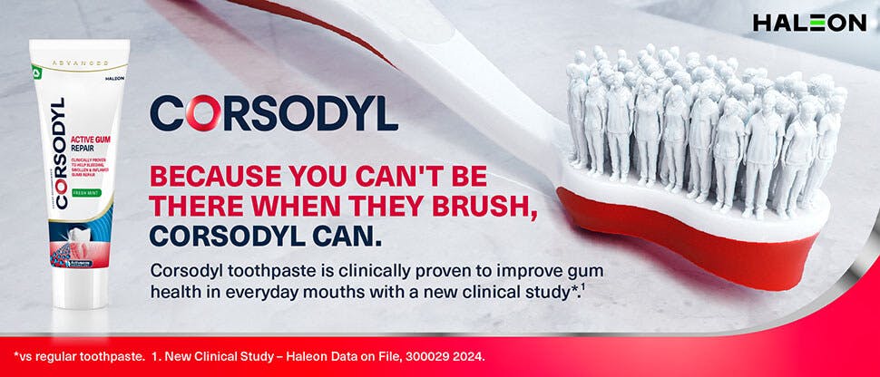 Photo of a toothbrush and a tube of Corsodyl Active Gum Repair toothpaste with the text “Corsodyl – because you can’t be there when they brush, Corsodyl can. Corsodyl is proven to improve gum health in patients with gingivitis in a new clinical study.”