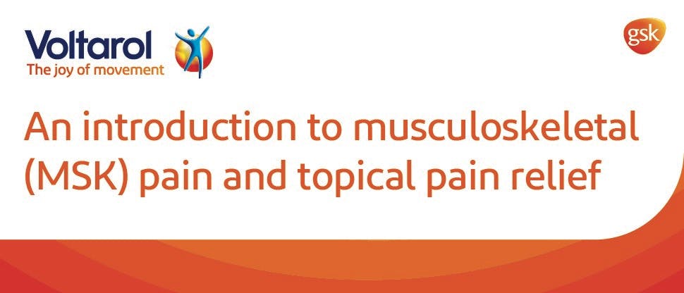 An introduction to musculoskeletal (MSK) pain and the Voltarol range