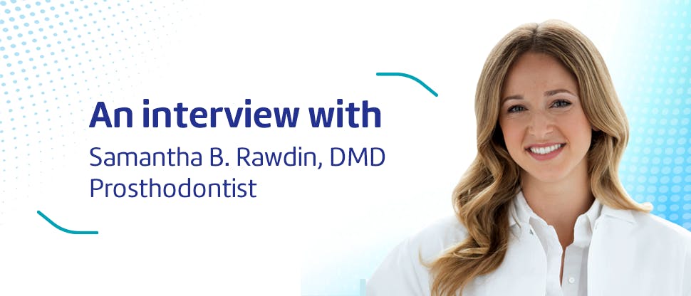An interview with prosthodontist Samantha Rawdin on guidance for people suffering with tooth loss.