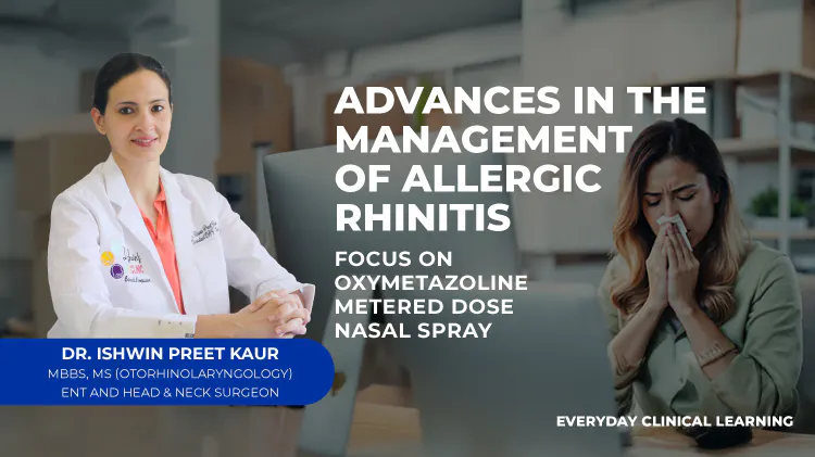 Advances in the management of Allergic Rhinitis