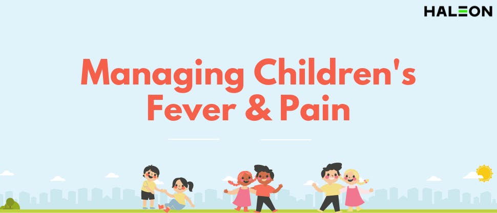 Managing Children's Fever & Pain
