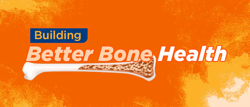 Building Better Bone Health