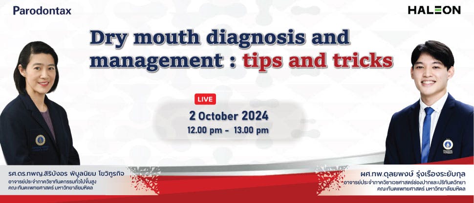 Dry Mouth diagnosis and management : tips and tricks 