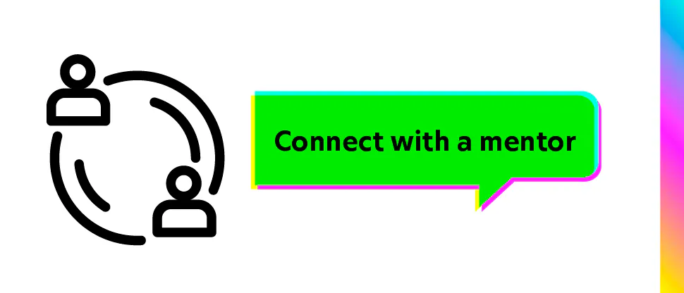 Connect with a mentor