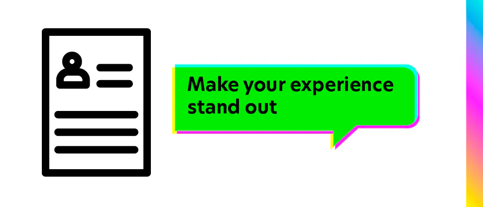 Make your experience stand out