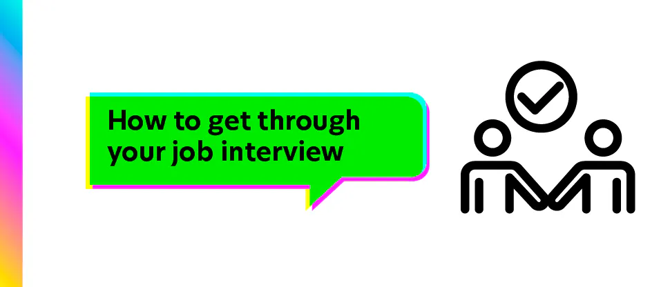 How to get through your job interview