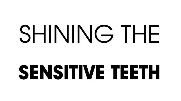 Shining the brightest light on sensitive teeth