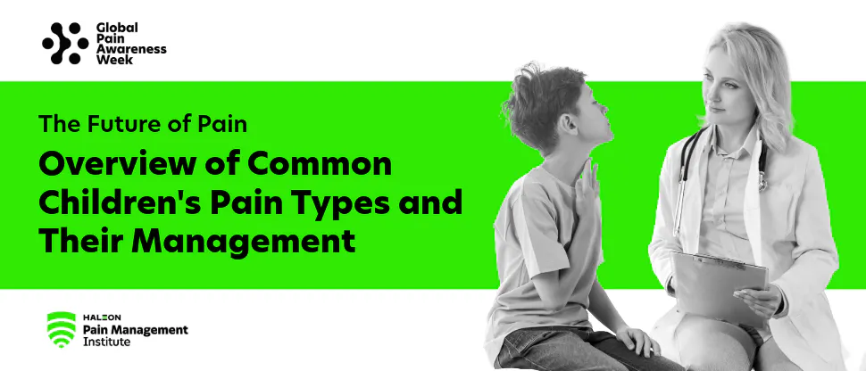 Managing Pediatric Pain: Current Trends and Treatment Strategies” to “Overview of Common Children’s Pain Types and Their Management