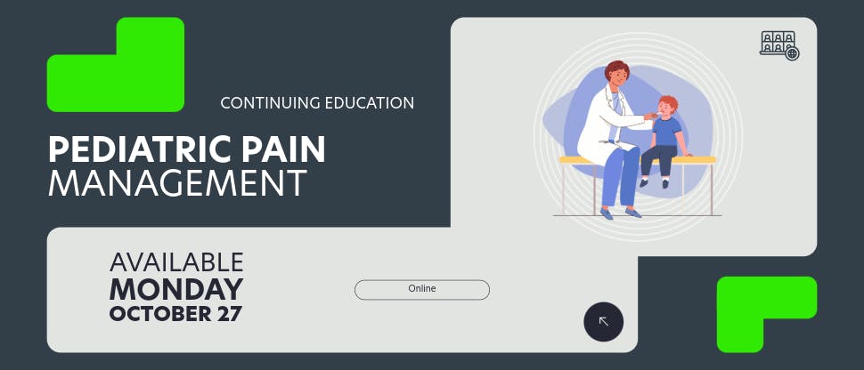 Pediatrics Pain Management Continuous Education Banner