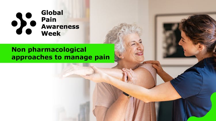Global Pain Awareness Week banner: Image of an older female patient receiving physiotherapy from a young therapist, overlaid with the text “Nonpharmacological approaches to manage pain”