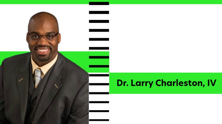 Dr. Larry Charleston, IV
