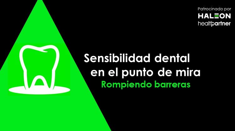 La sensibilidad dental en el punto de mira: rompiendo barreras