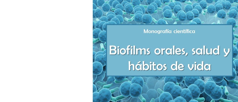 Biofilms orales, salud y hábitos de vida
