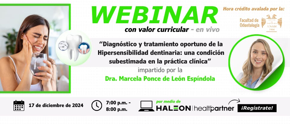 Webinar - Diagnóstico y tratamiento oportuno de la Hipersensibilidad dentinaria: una condición subestimada en la práctica clínica