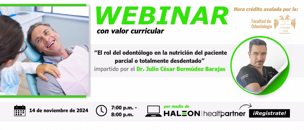 Webinar “El rol del odontólogo en la nutrición del paciente parcial o totalmente desdentado” por el Dr. Julio César Bermúdez Barajas