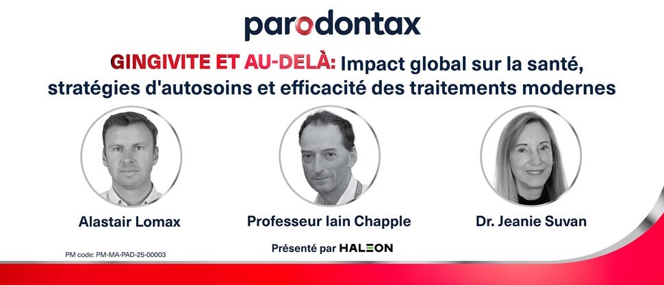 Image de bannière du webinaire parodontax : titre « Gingivite et au-delà : Stratégies d'impact sur la santé générale, soins personnels et efficacité des traitements modernes ». Portraits du Professeur Alastair Lomax, Iain Chapple et Dr Jeanie Suvan, placés sous le titre