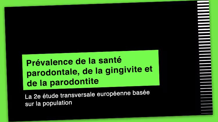 Bannière avec le texte « Prévalence de la santé parodontale, de la gingivite et de la parodontite ».