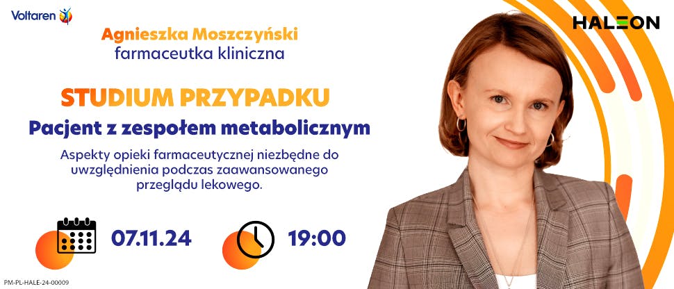 Czwarty i ostatni webinar z serii: "Zaawansowany przegląd lekowy w praktyce - studium przypadków"