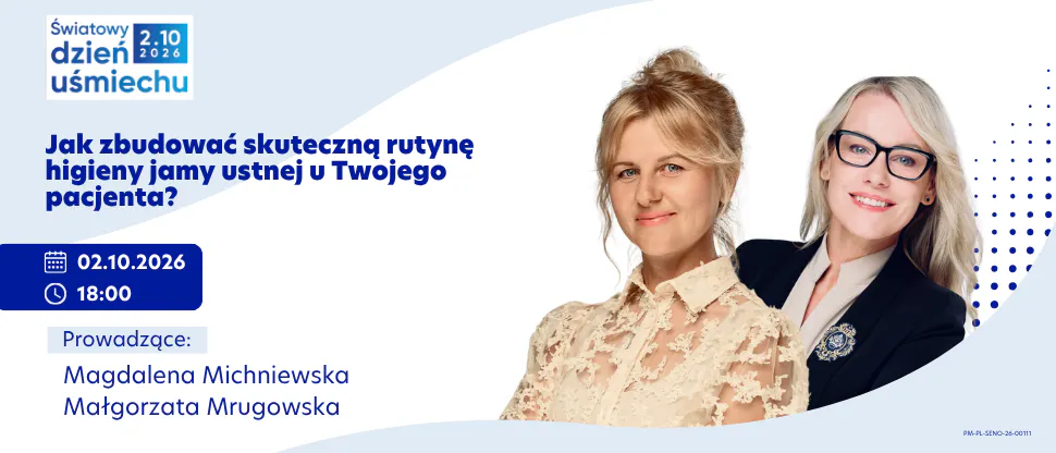 Dzień Uśmiechu: Jak zbudować skuteczną rutynę higieny jamy ustnej u Twojego pacjenta?