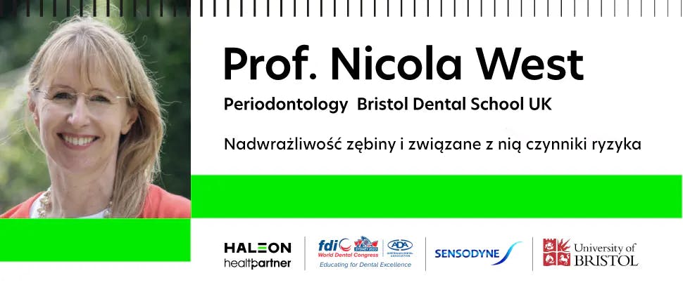 Baner z napisem: „Nadwrażliwość zębiny i związane z nią czynniki ryzyka” oraz zdjęcie prof. Nicoli West