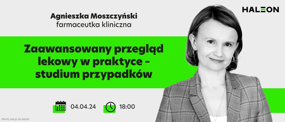 Agnieszka_Moszczyński_webinar na temat zaawansowanego przeglądu lekowego