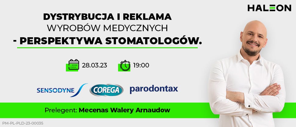 Dystrybucja i reklama wyrobów medycznych – perspektywa stomatologów  