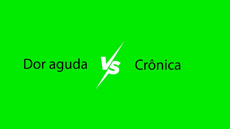 Diferença entre dor aguda e crônica