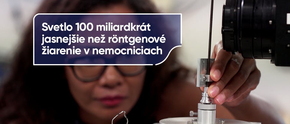 Svetlo 100 miliardkrát jasnejšie než röntgenové žiarenie v nemocniciach