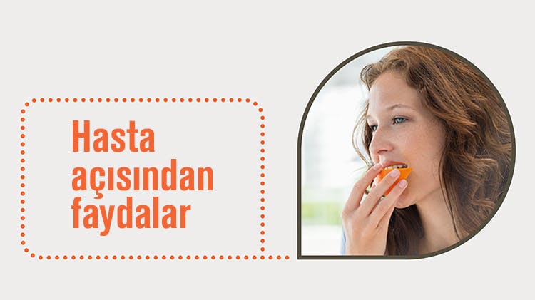 Hasta açısından faydalar