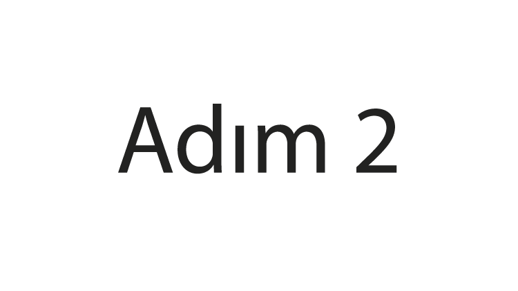 Adım 2