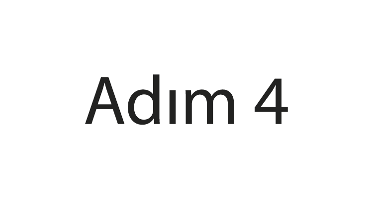 Adım 4