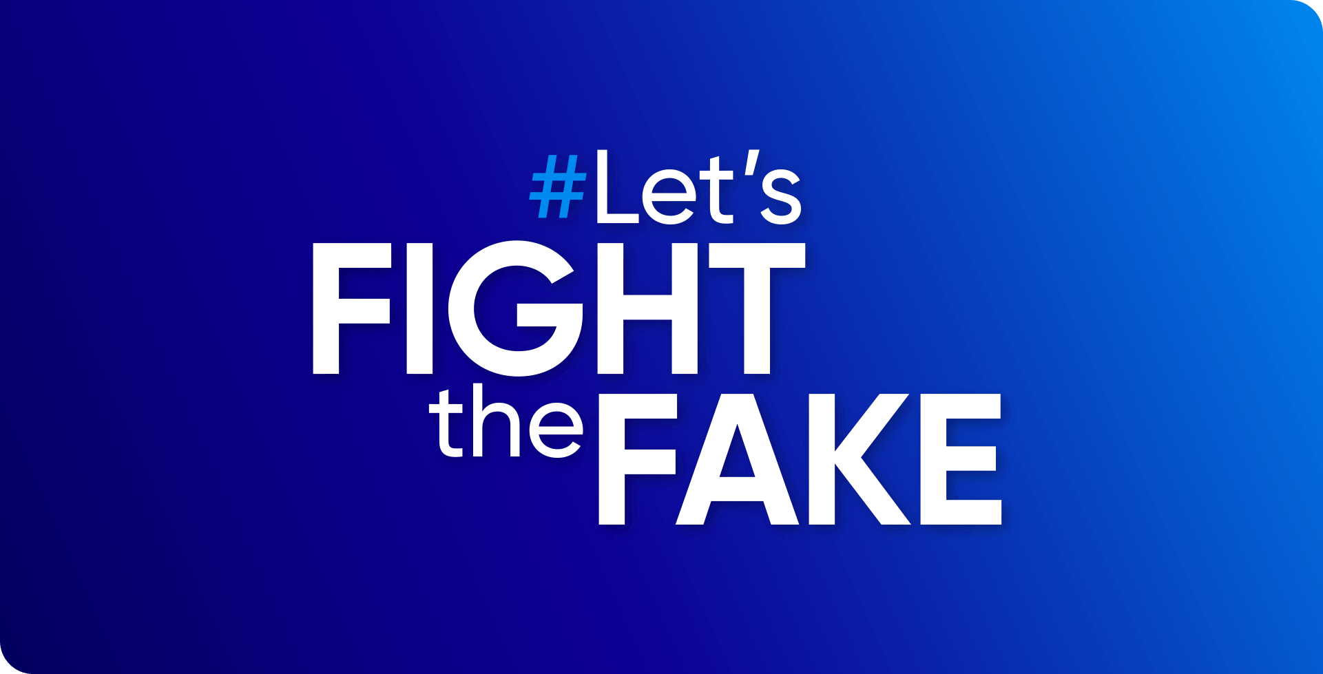 wellig blauer Hintergrund mit der Aufschrift #Let's Fight the Fake